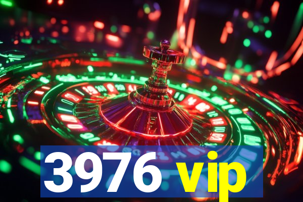 3976 vip